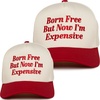 Born Free But Now I'm Expensive - Red/Beige