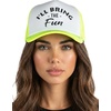 image:imageFunky Junque Womens Funny Trucker Hats  Adult Humor for Bachelorette Girls Trips Festivals amp Birthday GiftIll Bring the Fun  WhiteNeon Yellow