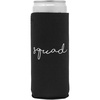 image:imageSlim Can Cooler  6 Pack Squad  Bridal Slim can cooler with bride amp bquad script for bachelorette parties girls nights getaways amp wedding favorsSquad Black