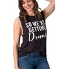 image:imageFunky Junque Bride Tank Top for Women  Bachelorette Party Favors Wedding Shirt Bridal Wifey Tee Bride ShirtsSo Were Getting Drunk  Black