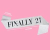 image:imageFunky Junque Birthday Sash for Women  Glitter Birthday Girl Queen Bachelorette Bride to Be 21st 30th 50thFinally 21 Silver