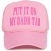 Put It on My Dads Tab (Light Pink)