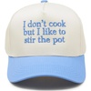 I Don’t Cook But I Like to Stir the Pot - Light Blue/Beige