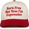 Born Free But Now I'm Expensive - Red/Beige