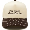 I'm Nicer When I'm Tan - Polka Dots - Brown/Beige