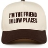I'm the Friend in Low Places - Brown/Beige
