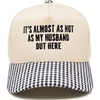 It's Almost as Hot as My Husband Out Here - Gingham Print - Black & White/Beige