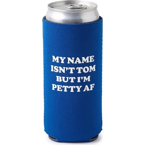 image:imageSlim Can Cooler  5 Pk  Game Day WhiteGreenMy Name Isnt Tom But Im Petty AF  Blue